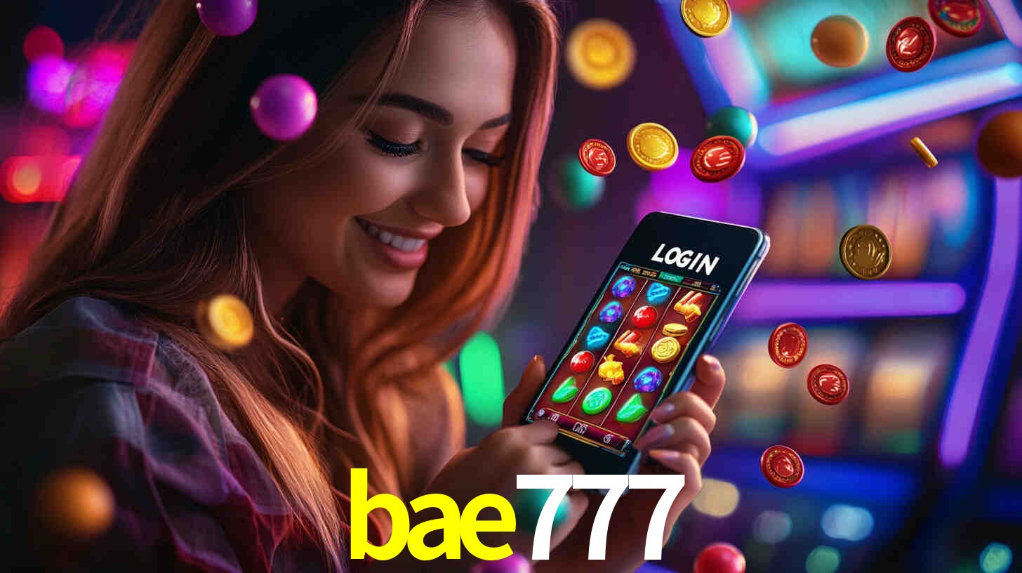 bae777: Jogos de Caça-Níqueis-Altas Recompensas, Roleta-Velocidade, Blackjack-Desafios Máximos
